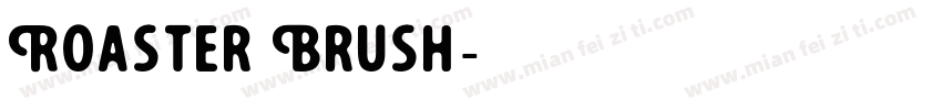 Roaster Brush字体转换